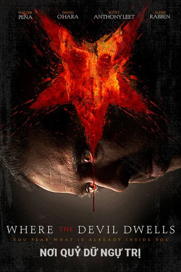 Nơi Quỷ Dữ Ngự Trị Where The Devil Dwells