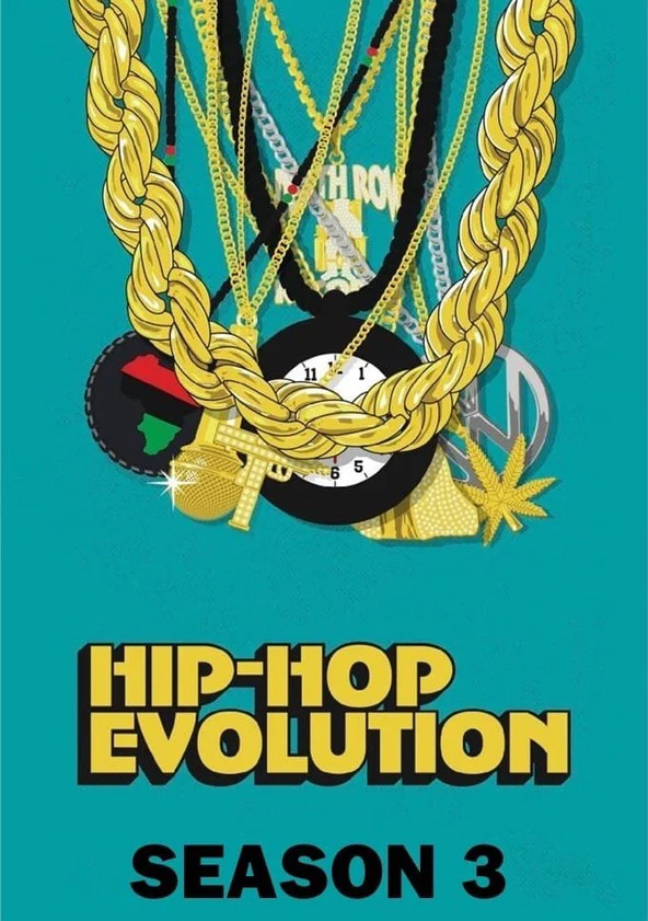 Sự phát triển của Hip-Hop (Phần 3) Hip-Hop Evolution (Season 3)